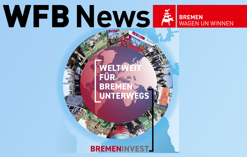 Kundenzeitschrift WFB News mit Titelthema "Weltweit für Bremen unterwegs"